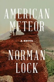 Norman Lock: American Meteor