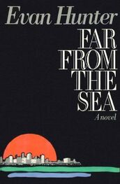 Evan Hunter: Far From the Sea