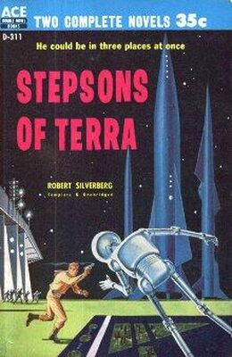 Robert Silverberg Stepsons of Terra