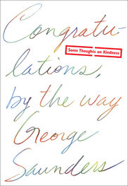 George Saunders: Congratulations, by the Way