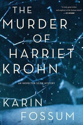 Karin Fossum The Murder of Harriet Krohn