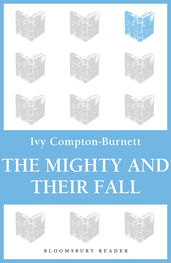 Ivy Compton-Burnett: The Mighty and Their Fall