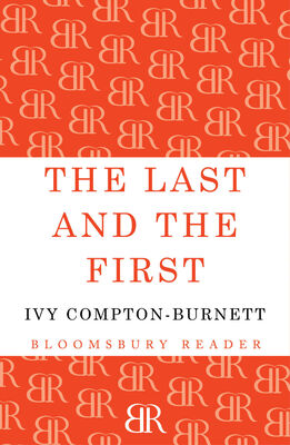 Ivy Compton-Burnett The Last and the First