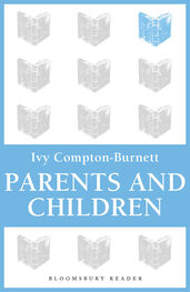 Ivy Compton-Burnett: Parents and Children