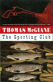 Thomas McGuane: The Sporting Club