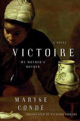 Maryse Conde Victoire: My Mother's Mother