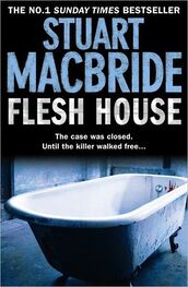 Stuart MacBride: Flesh House