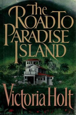 Victoria Holt Road to Paradise Island