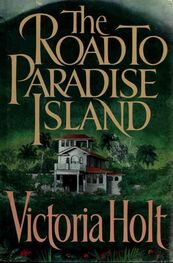 Victoria Holt: Road to Paradise Island