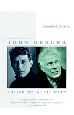 John Berger Selected Essays of John Berger