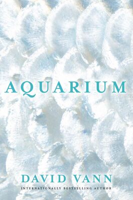 David Vann Aquarium