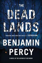 Benjamin Percy: The Dead Lands