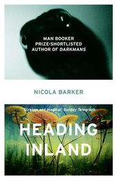 Nicola Barker: Heading Inland