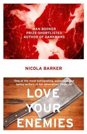 Nicola Barker: Love Your Enemies