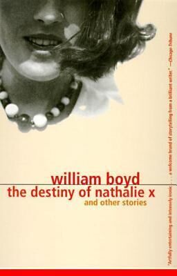 William Boyd The Destiny of Nathalie X