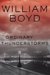 William Boyd: Ordinary Thunderstorms