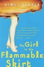 Aimee Bender: The Girl in the Flammable Skirt