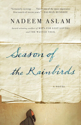 Nadeem Aslam Season of the Rainbirds