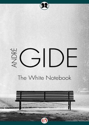 André Gide The White Notebook