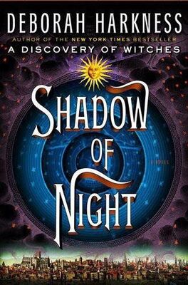 Deborah Harkness Shadow of Night