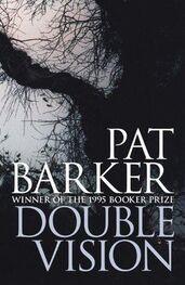 Pat Barker: Double Vision