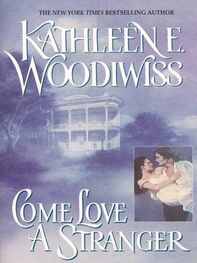 Kathleen Woodiwiss: Come Love a Stranger