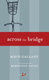 Mavis Gallant: Across the Bridge