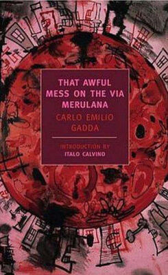 Carlo Gadda That Awful Mess on the via Merulana