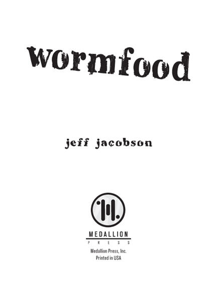 Accolades for Jeff Jacobsons Wormfood Poignant and thoughtful yet violent - фото 1