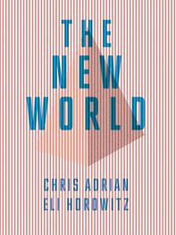 Chris Adrian: The New World