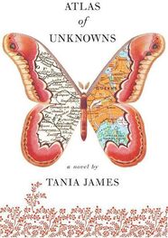 Tania James: Atlas of Unknowns