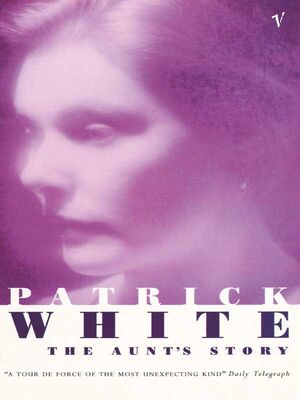 Patrick White The Aunt's Story