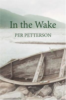 Per Petterson In The Wake
