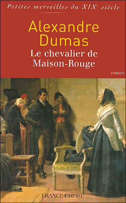 Alexandre Dumas Le Chevalier De Maison-Rouge