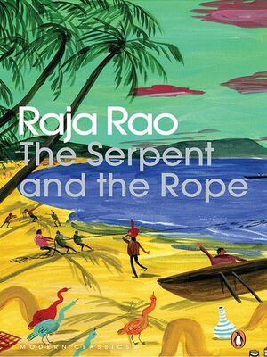 Raja Rao The Serpent and the Rope