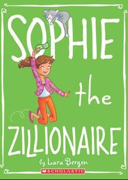 Lara Bergen: Sophie the Zillionaire