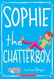 Lara Bergen: Sophie the Chatterbox