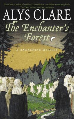 Alys Clare The Enchanter's Forest