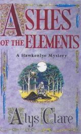 Alys Clare: Ashes of the Elements