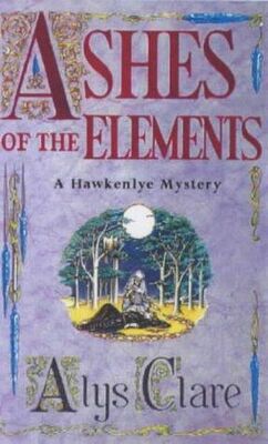 Alys Clare Ashes of the Elements