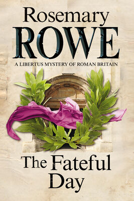 Rosemary Rowe The Fateful Day