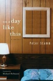 Peter Stamm: On A Day Like This