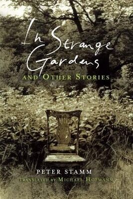 Peter Stamm In Strange Gardens and Other Stories