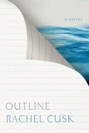 Rachel Cusk: Outline: A Novel