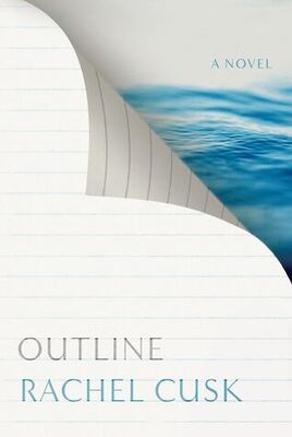 Rachel Cusk Outline: A Novel