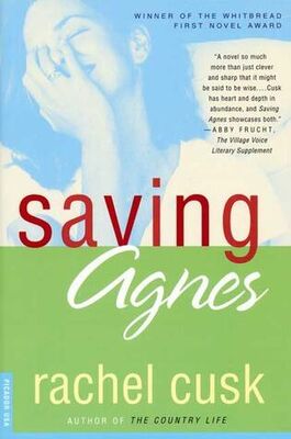 Rachel Cusk Saving Agnes