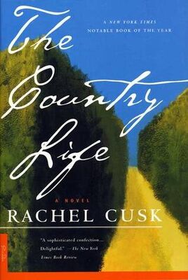 Rachel Cusk The Country Life