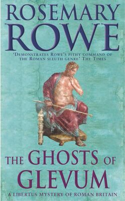 Rosemary Rowe The Ghosts of Glevum