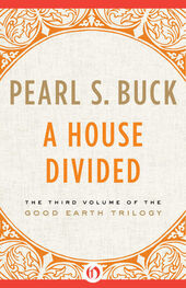 Pearl Buck: A House Divided