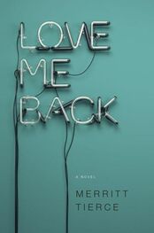 Merritt Tierce: Love Me Back